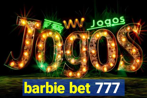 barbie bet 777